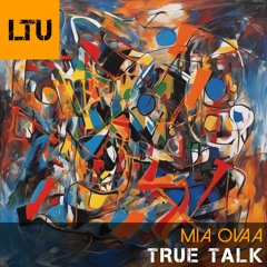 Mia Ovaa - True Talk (Original Mix)
