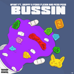 Bussin (feat. Fenix Flexin, Drippy & Peso Peso)