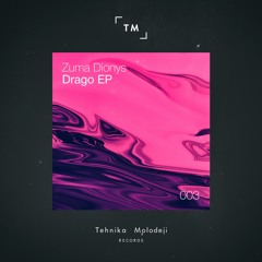 Zuma Dionys - Drago (Original Mix) [Tehnika Molodeji]