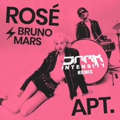 ROSÉ & Bruno Mars - APT. (Dark Intensity Remix) [Trans 130-174]