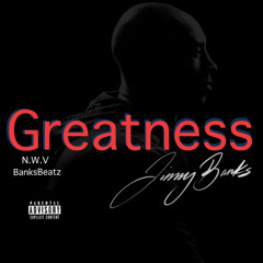 Jimmy Banks - Greatness