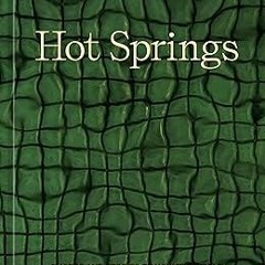 (PDF) Download Hot Springs: Photos and Stories of How the World Soaks, Swims, and Slows Down BY