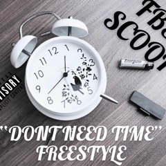 Scoop Don't Need Time Freestyle