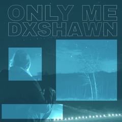 ONLY ME