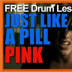 ★ Just Like A Pill (Pink) ★ FREE Video Drum Lesson | How To Play SONG