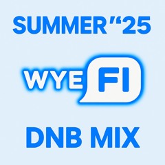 Dj Wye-Fi. Summer '25 DnB mix