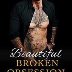 [VIEW] PDF 🗃️ Beautiful Broken Obsession: A Dark Mafia Romance (Bratva Bound) by  Fi