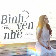 BÌNH YÊN NHÉ - Hoàng Duyên