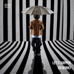 Let It Happen (rework)