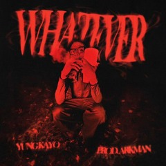 Yung Kayo - Whatever