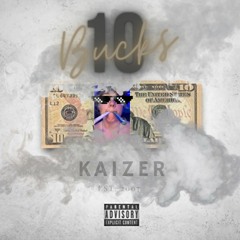 10 Bucks - Kaizer