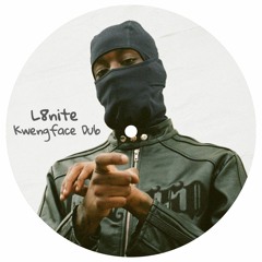 Kwengface Dub - L8nite [FREE DL]