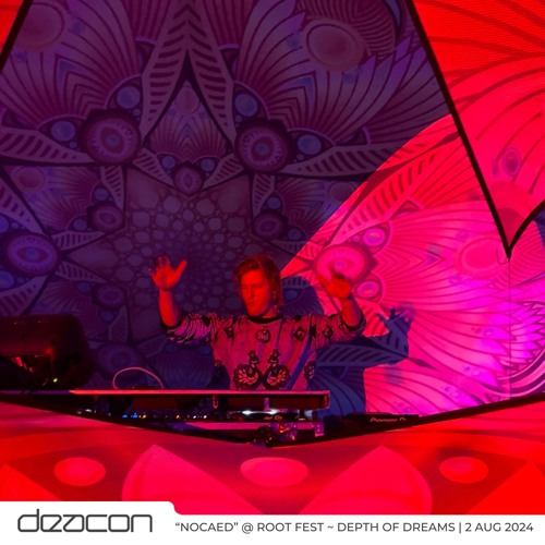 “Nocaed” @ Root Festival | Friday Night [2 Aug 2024] <psytech/zenon> {1h30}