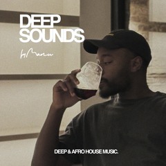 Deep Sounds #159 | 2024 Afro House Mix with Da Capo, FKA Mash, FNX Omar, Kitty Amor