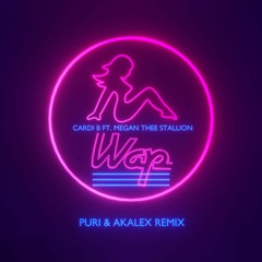 Cardi B ft. Megan Thee Stallion - WAP (Puri & Akalex Remix)