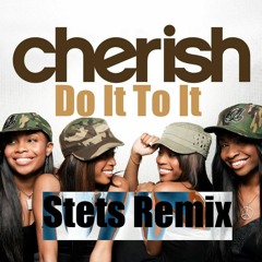 Cherish Ff. YoungBloodZ - Do It To It (Stets Remix)