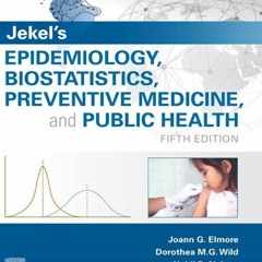READ Jekel's Epidemiology, Biostatistics, Preventive Medicine, and Public Health