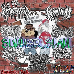 Slamaholics Radio "Summer Slam Mix" Pure Brutal Slamming Death Metal