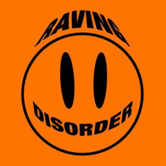 Raving disorder 22.12.24
