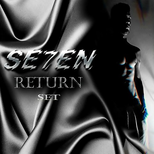 RETURN - SET BY DJ SE7EN