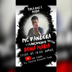 MC PANDORA DONA MARIA PROD. DJ TEUZIN DO MDP