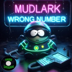 MUDLARK - WRONG NUMBER [clip]