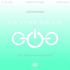 GG VYBE ON AIR w/ Johanna