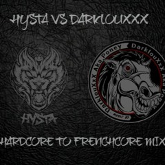 Hysta VS DarklouXxX - Hardcore To Frenchcore Mix Special 1000 Follow