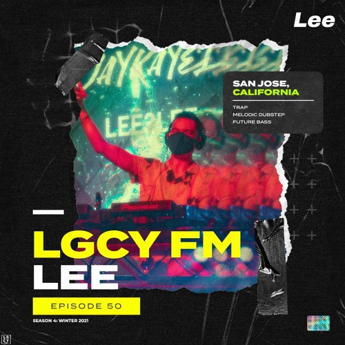LGCY FM EPISODE 50: LEE