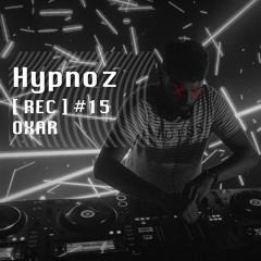 Hypnoz REC #15 | OXAR