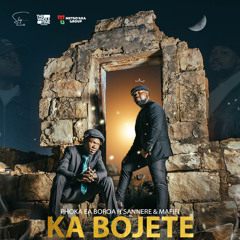 Ka Bojete (feat. Sannere & Mafifi)