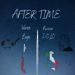 VersoBajo - After Time (con Kween D.O.L.O)