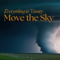 Move the Sky by Everything is Vanity