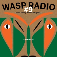 WASP RADIO #9 (feat. Takky)