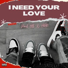 I NEED YOUR LOVE (PROMO)- Paul HB X HDR