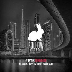 FTRONAIR #009 by Mike Solar [@ FTR Dubai]