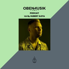 Obenmusik Podcast 123 By HUBERT SŁOTA