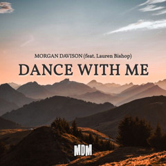 Morgan Davison - Dance With Me (feat. Lauren Bishop)