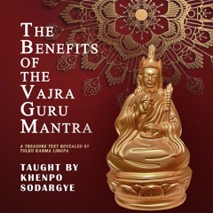 The Benefits Of The Vajra Guru Mantra 01
