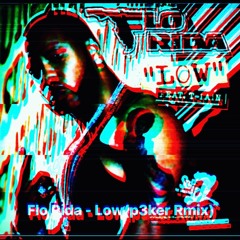 Flo Rida - Low Feat. T - Pain (P3ker Remix)