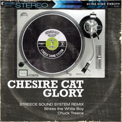 Cheshire Cat • Glory • STREECE Remix