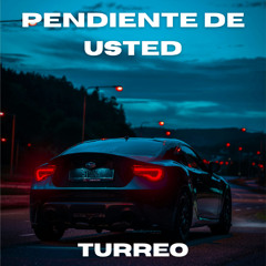 Pendiente De Usted Turreo
