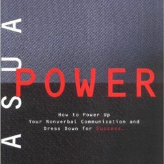 EPUB [READ] Casual Power: How to Power Up Your Nonverbal Communication & Dress D