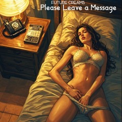 Please Leave a Message