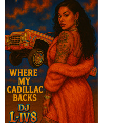 Where My Cadillac Backs