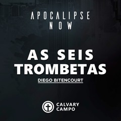 Apocalipse 8-9 | As seis trombetas | Diego Bitencourt | Apocalipse Now