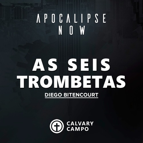 Apocalipse 8-9 | As seis trombetas | Diego Bitencourt | Apocalipse Now