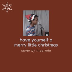 have yourself a merry little christmas (cover)
