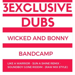 Wicked and Bonny - Sun Is Shining Dubplate Remix (Raw Mix 2015)