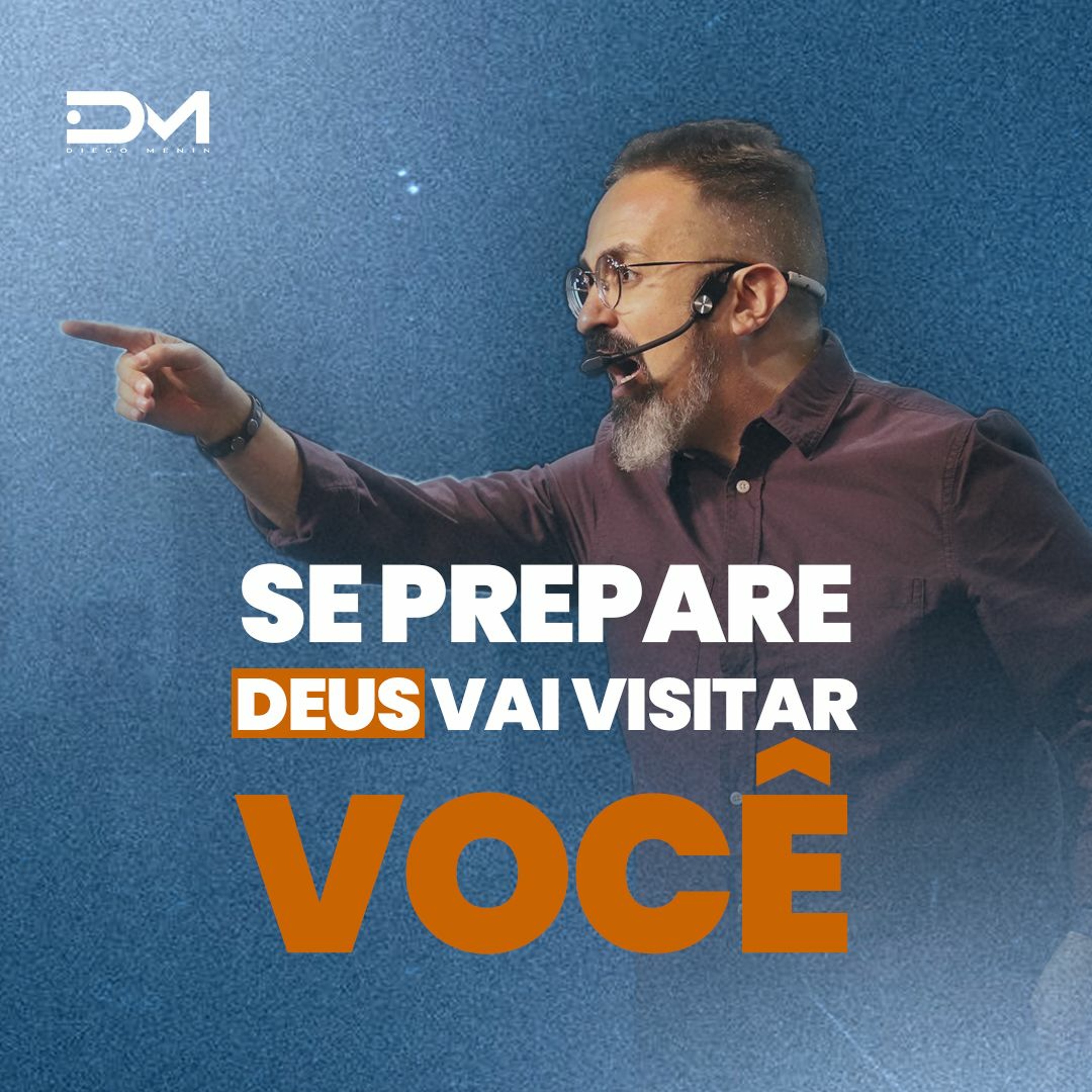 SE PREPARE, DEUS VAI VISITAR VOCÊ episode artwork